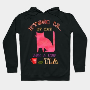 Hygge is my cat and a cup of tea Hoodie